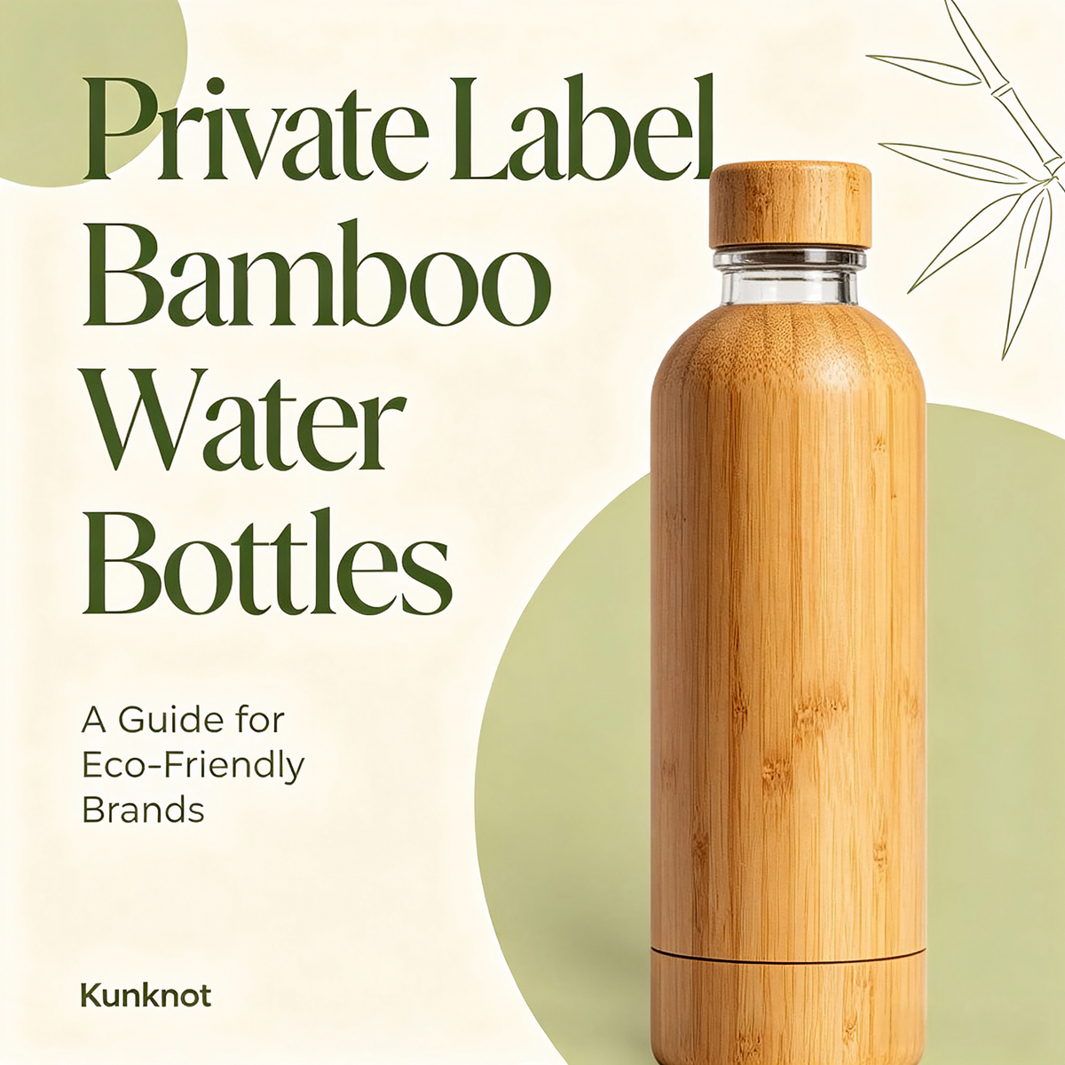 Private Label Bamboo Water Bottles: A Guide for Eco-Friendly Brands