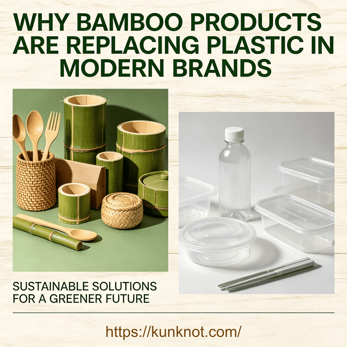 Why Bamboo Products Are Replacing Plastic in Modern Brands？ - Kunknot